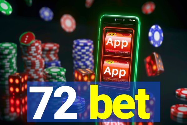72 bet